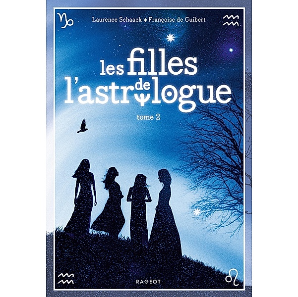Les filles de l'astrologue - tome 2 / Grand Format Ados, Laurence Schaack, Françoise De Guibert