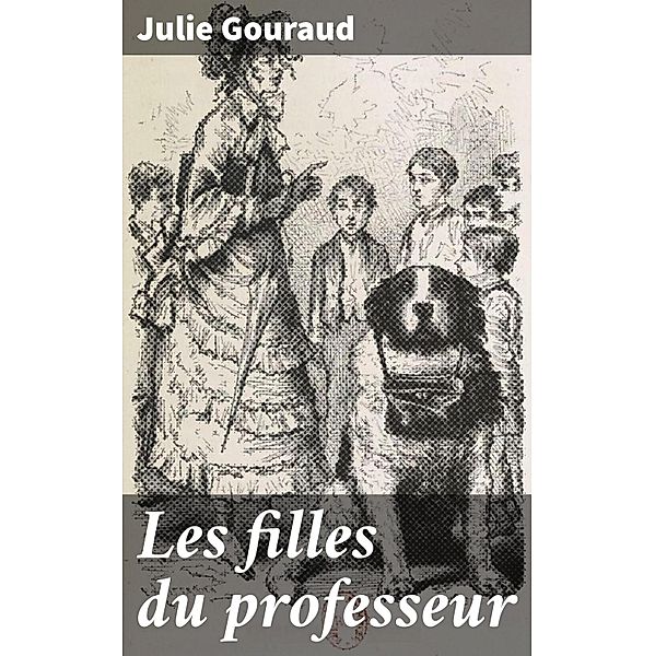 Les filles du professeur, Julie Gouraud
