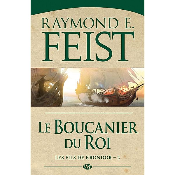 Les Fils de Krondor, T2 : Le Boucanier du roi / Les Fils de Krondor Bd.2, Raymond E. Feist