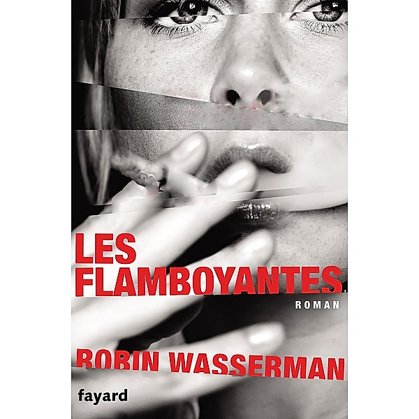 Les flamboyantes / Littérature étrangère, Robin Wasserman