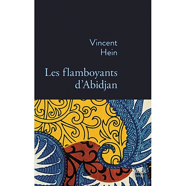 Les flamboyants d'Abidjan / La Bleue, Vincent Hein