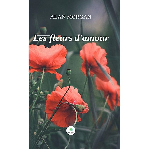 Les fleurs d'amour, Alan Morgan