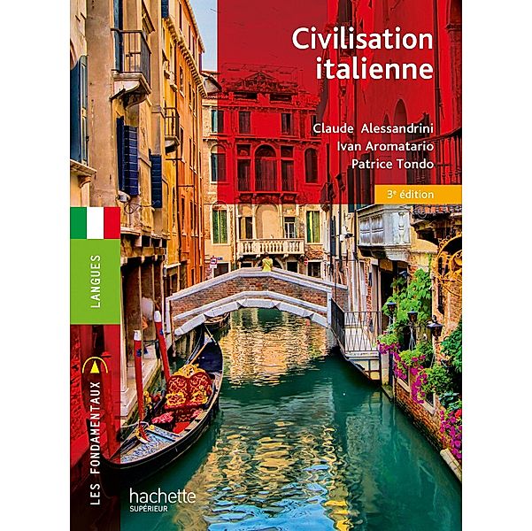 Les Fondamentaux - Civilisation italienne - Ebook epub / Histoire et Géographie, Claude Alessandrini, Ivan Aromatario, Patrice Tondo