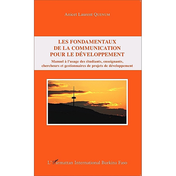 Les fondamentaux de la communication pour le developpement, Quenum Anicet Laurent Quenum