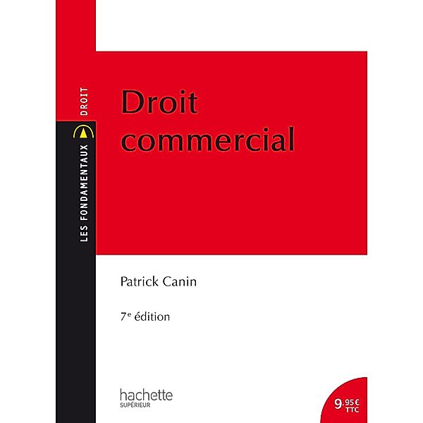 Les Fondamentaux - Droit commercial / Les Fondamentaux, Patrick Canin