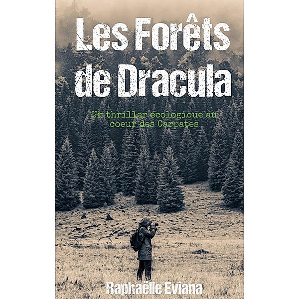 Les forêts de Dracula, Raphaëlle Eviana