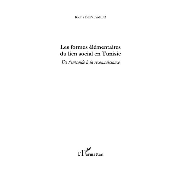 Les formes elementaires du lien social en tunisie - de l'ent / Hors-collection, Ridha Ben Amor