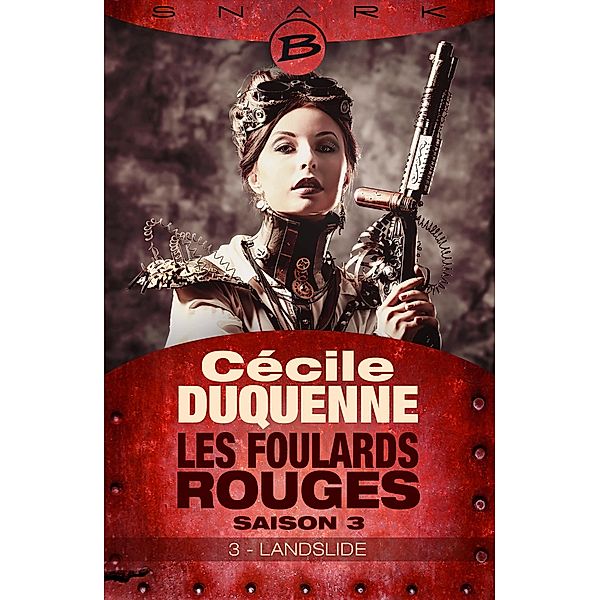 Les Foulards rouges - Saison 3, T3 : Landslide - Épisode 3 / Les Foulards rouges - Saison 3 Bd.3, Cécile Duquenne