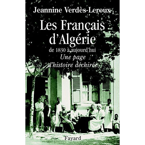 Les Français d'Algérie / Documents, Jeannine Verdès-Leroux