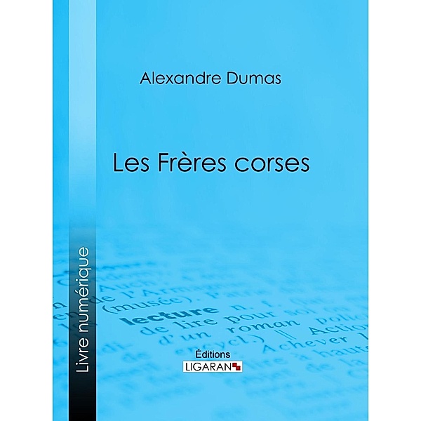 Les Frères corses, Alexandre Dumas