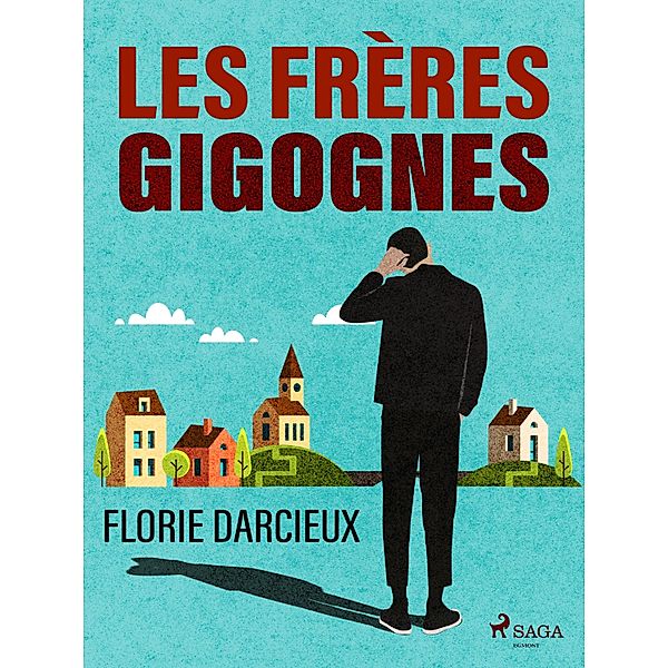 Les Frères Gigognes, Florie Darcieux