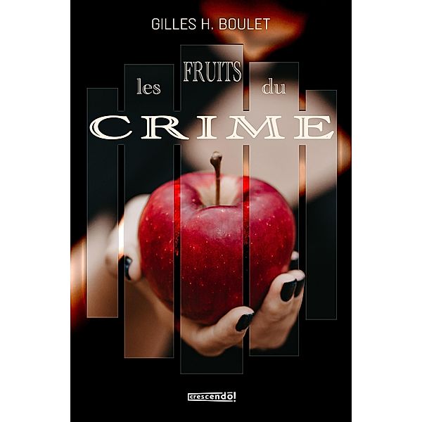 Les fruits du crime, H. Boulet Gilles H. Boulet