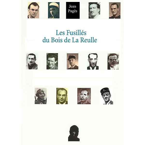 Les Fusillés du Bois de La Reulle