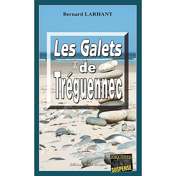 Les Galets de Tréguennec / Capitaine Paul Capitaine Bd.3, Bernard Larhant