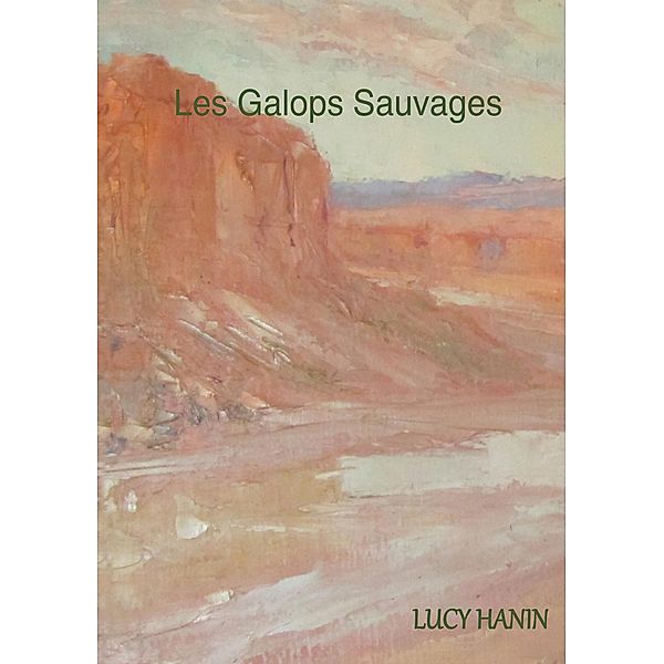 Les Galops Sauvages, Lucy Hanin