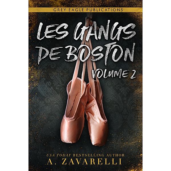 Les Gangs de Boston : Volume Deux / Les Gangs de Boston Bd.2, A. Zavarelli