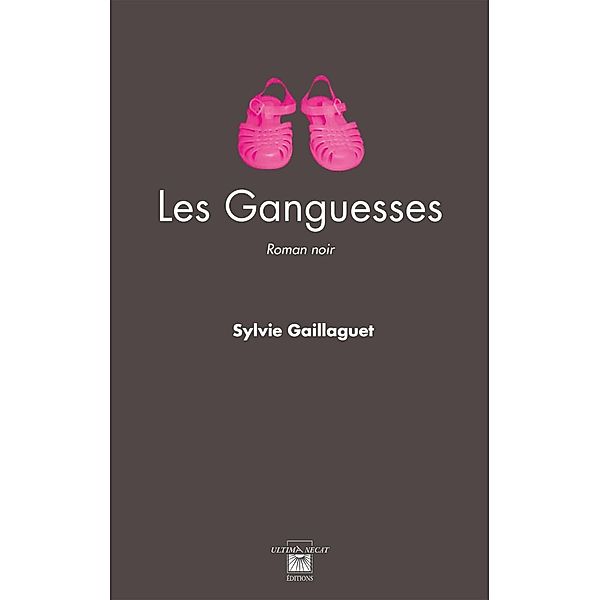 Les Ganguesses, Sylvie Gaillaguet