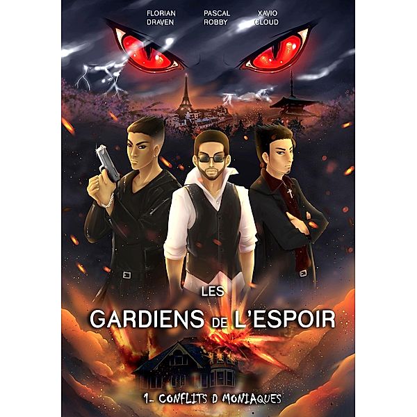 Les Gardiens de l'Espoir, Florian Draven, Pascal Robby, Xavio Cloud