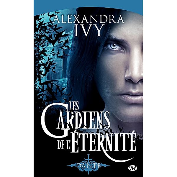 Les Gardiens de l'éternité, T1 : Dante / Les Gardiens de l'éternité Bd.1, Alexandra Ivy