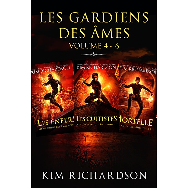 Les gardiens des âmes: Les gardiens des âmes: Volume 4 - 6, Kim Richardson