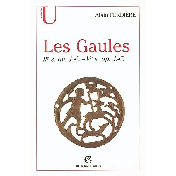 Les Gaules : Provinces des Gaules et Germanies, Provinces Alpines / Histoire, Alain Ferdière