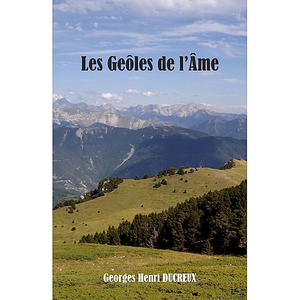 Les Geoles de l'Ame / Librinova, Ducreux Georges Henri DUCREUX