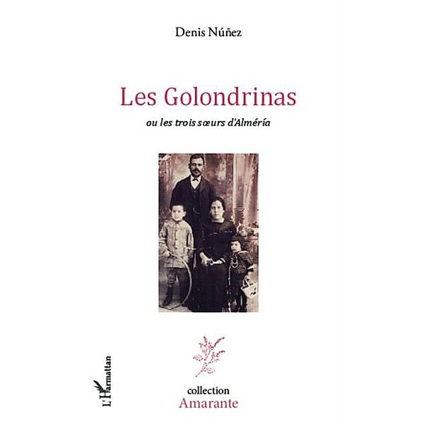 Les Golondrinas ou les trois soeurs d'Almeria / Hors-collection, Denis Nunez