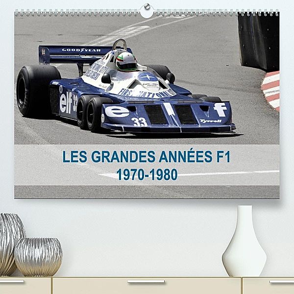 Les grandes années de la F1 1970-1980 (Premium, hochwertiger DIN A2 Wandkalender 2023, Kunstdruck in Hochglanz), Alain Hanel - Photographies