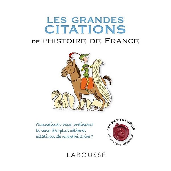 Les grandes citations de l'histoire de France / Les petits précis de culture générale, Renaud Thomazo
