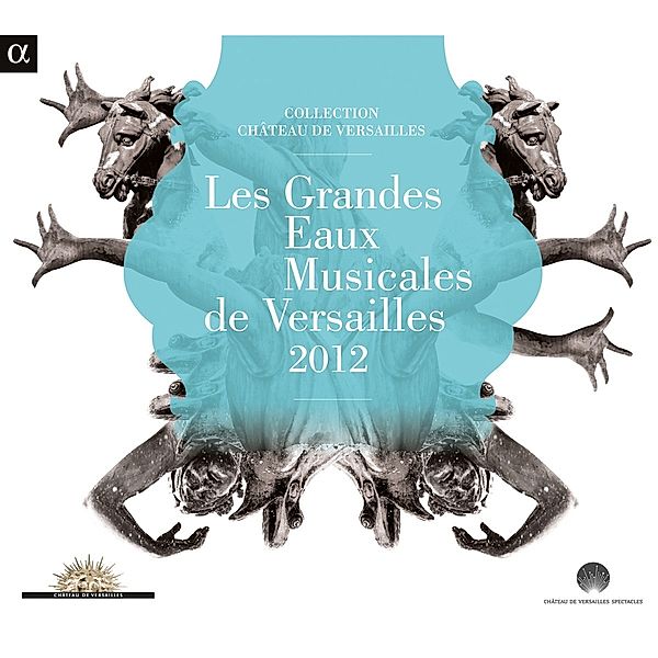 Les Grandes Eaux Musicales De Versailles 2012, Le Poeme Harmonique, Cafe Zimmermann, Pygmalion