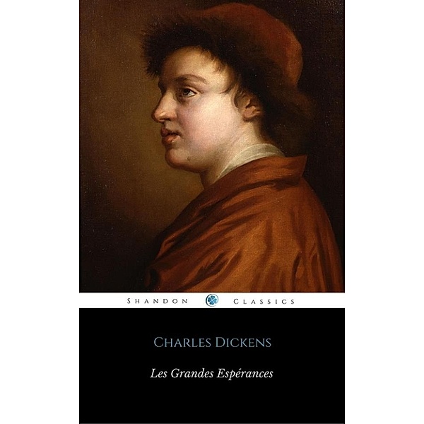 Les Grandes Espérances (Avec Annotations) (ShandonPress), Charles Bernard-Derosne, Charles Dickens, Shandonpress