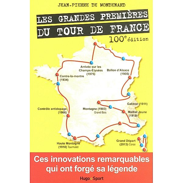 Les grandes premières du tour de France / Sport texte, Jean-pierre de Mondenard, Jean Pierre de Mondenard