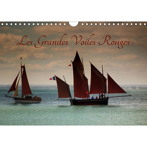 Les Grandes Voiles Rouges (Calendrier mural 2021 DIN A4 horizontal), Dominique GUILLAUME