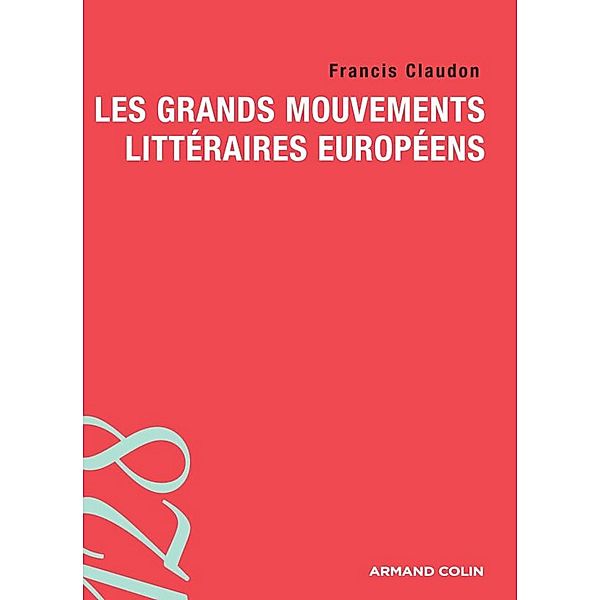 Les grands mouvements littéraires européens / lettres, Francis Claudon