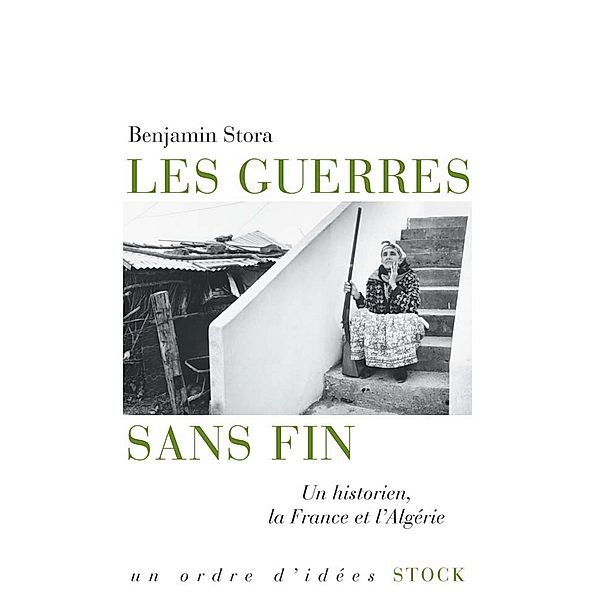 Les guerres sans fin / Essais - Documents, Benjamin Stora