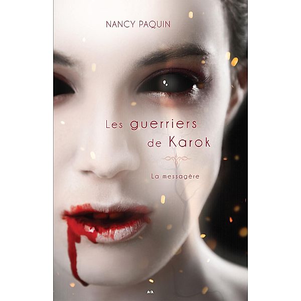 Les guerriers de Karok / Editions AdA, Paquin Nancy Paquin