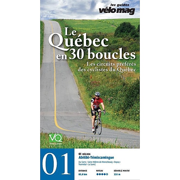 Les Guides Vélo Mag: 01. Abitibi-Témiscamingue (La Sarre), Gaétan Fontaine, Jacques Sennéchael, Patrice Francoeur, Suzanne Lareau