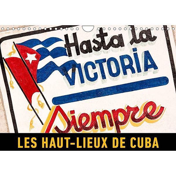 Les haut-lieux de Cuba (Calendrier mural 2023 DIN A4 horizontal), Martin Ristl