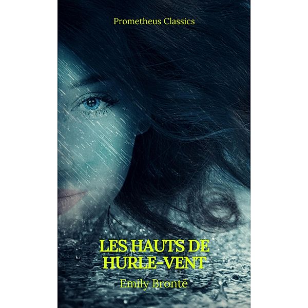 Les Hauts de Hurle-vent (Prometheus Classics)(Table de matières Active), Emily Brontë, Prometheus Classics