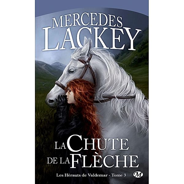 Les Hérauts de Valdemar, T3 : La Chute de la Flèche / Les Hérauts de Valdemar Bd.3, Mercedes Lackey