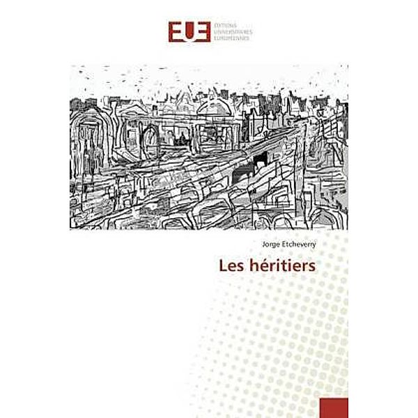 Les héritiers, Jorge Etcheverry