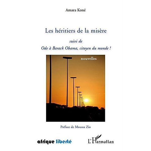 Les heritiers de la misEre - suivi de ode a barack obama, ci / Hors-collection, Amara Kone