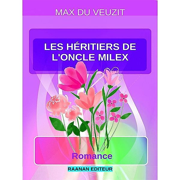 Les héritiers de l'oncle Milex / MAX DU VEUZIT Bd.12, Max Du Veuzit