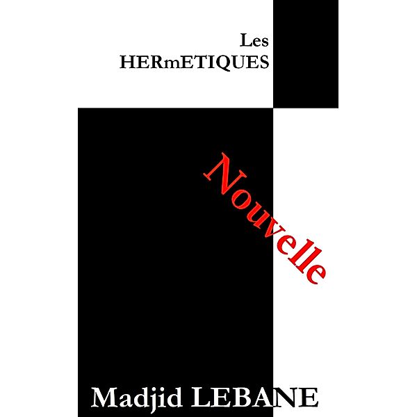 Les HERmETIQUES, Madjid Lebane