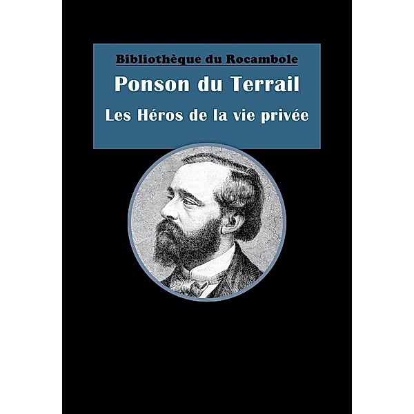 Les Héros de la vie privée, Ponson Du Terrail