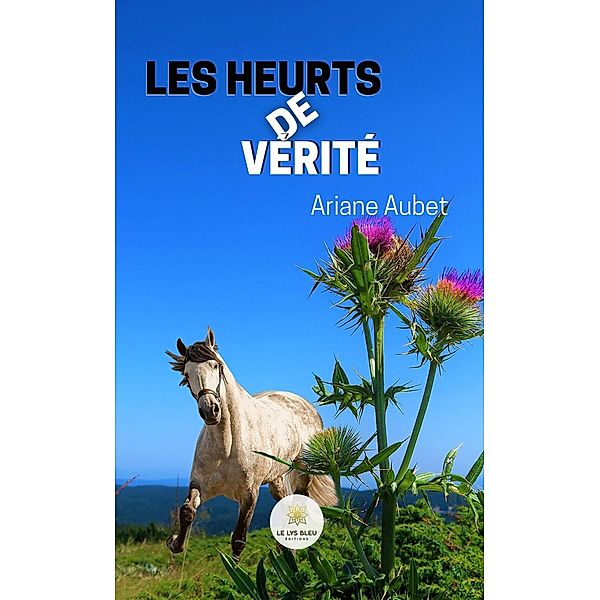 Les heurts de vérité, Ariane Aubet