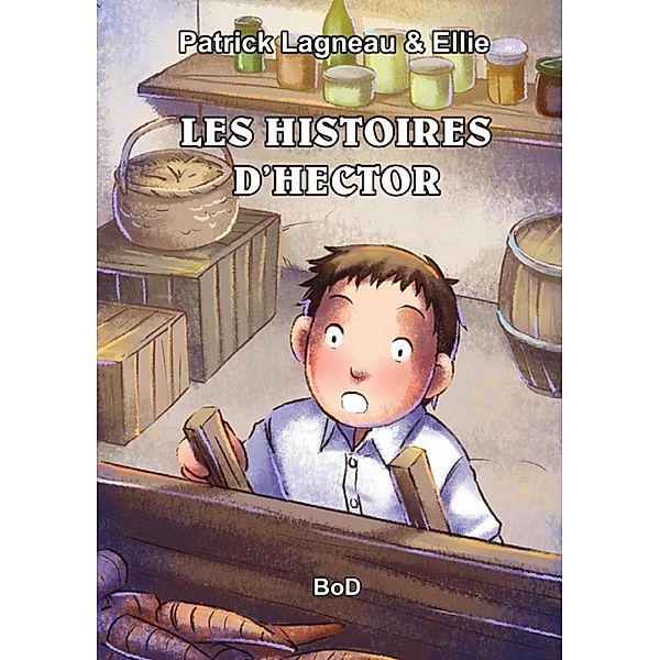 Les histoires d'Hector, Patrick Lagneau