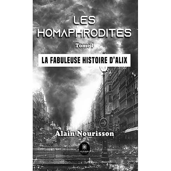 Les homaphrodites - Tome 1, Alain Nourisson