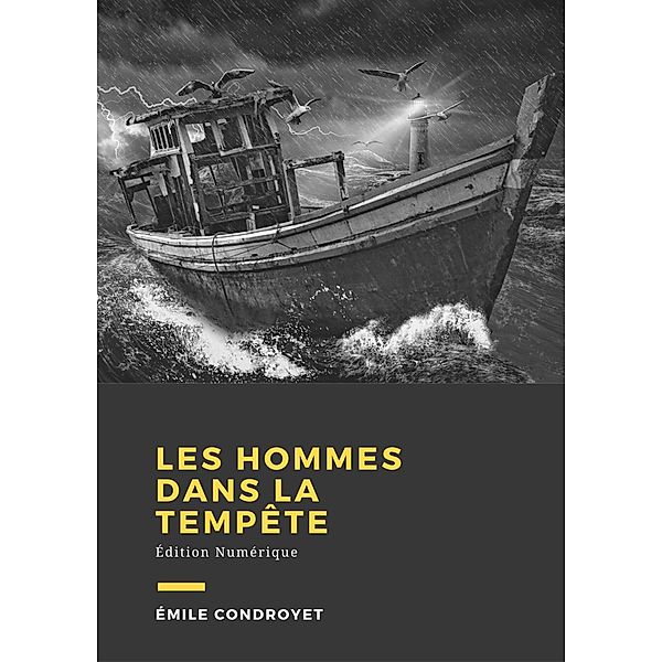 Les hommes dans la tempête, Emile Condroyer