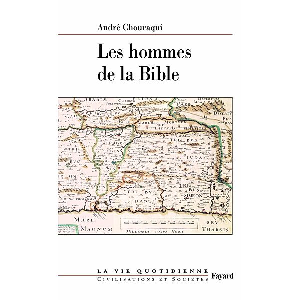 Les hommes de la Bible / Divers Histoire, André Chouraqui